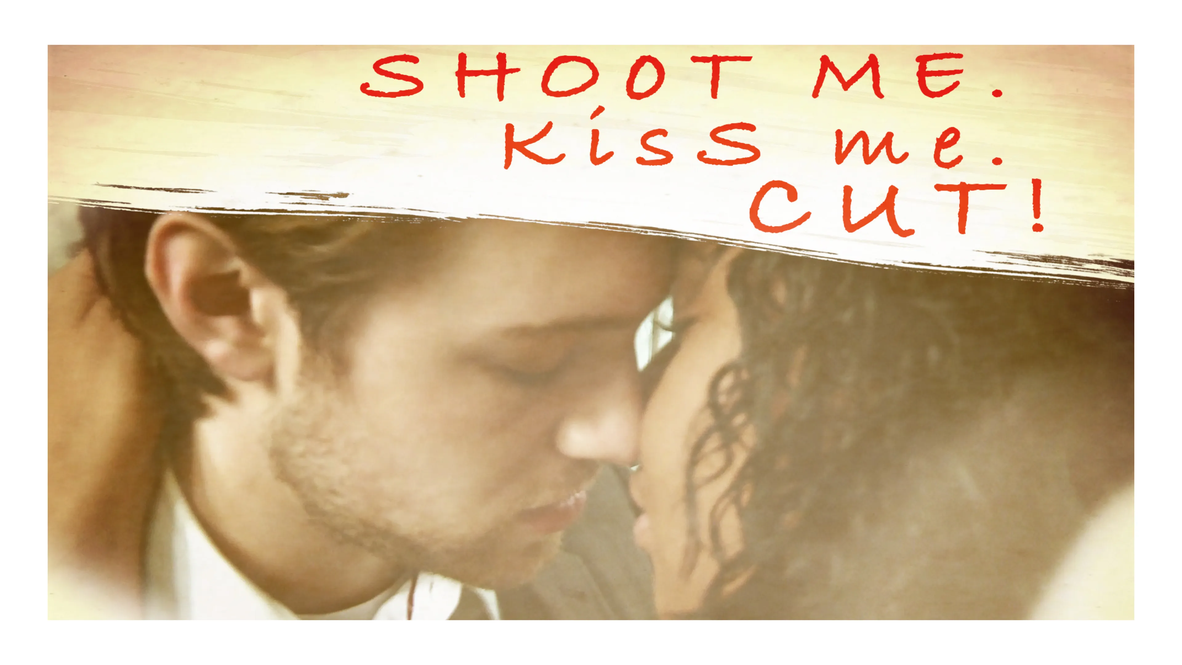 Shoot Me. Kiss Me. Cut! poster